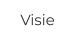 Visie