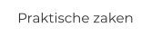 Praktische zaken